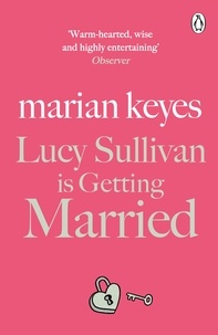 Marian Keyes - Lucy Sullivan is Getting Married - British Book Awards Author of the Year 2022.