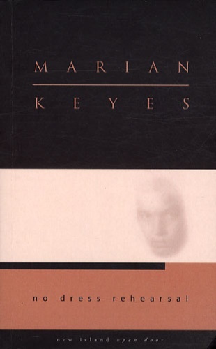 Marian Keyes - No Dress Rehearsal.