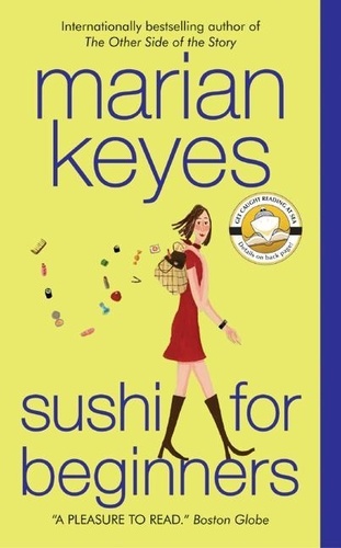 Marian Keyes - Sushi for Beginners - A Novel.