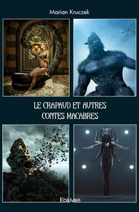 Le Crapaud et autres contes macabres et insolites