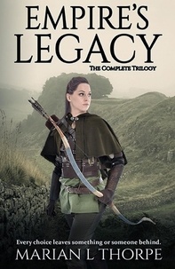  Marian L Thorpe - Empire's Legacy: The Complete Trilogy.