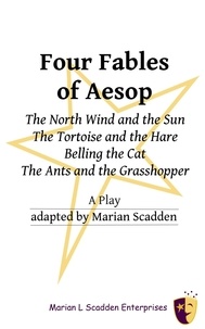  Marian Scadden - Four Fables of Aesop: The North Wind and the Sun, The Tortoise and the Hare, Belling the Cat, The Ants and the Grasshopper.
