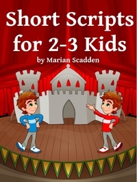  Marian Scadden - Short Scripts for 2-3 Kids.