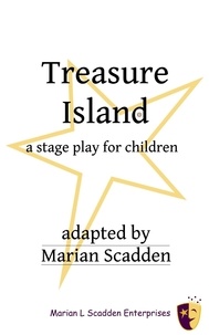  Marian Scadden - Treasure Island, A Stage Play for Children.