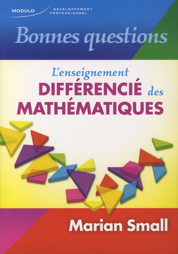 Marian Small et Nancy Vézina - Bonnes questions - L'enseignement différencié des mathématiques.