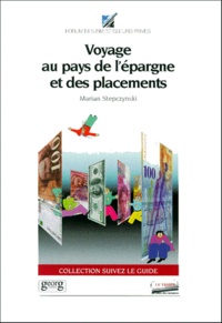 Marian Stepczynski - Voyage Au Pays De L'Epargne Et Des Placements.