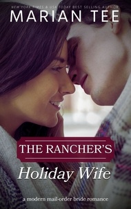  Marian Tee - The Rancher's Holiday Wife.