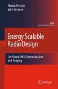 Marian Verhelst et Wim Dehaene - Energy Scalable Radio Design - for Pulsed UWB Communication and Ranging.