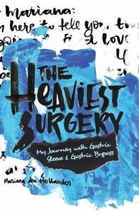 Mariana den Hollander - The Heaviest Surgery.