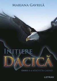 Initiere Dacica - Osiris S-a Nascut In Carpati