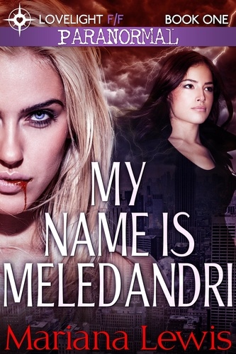  Mariana Lewis - My Name is Meledandri - Vampire City, #1.