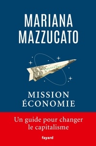 Epub books sur le téléchargement d'ipad Mission économie MOBI DJVU iBook par Mariana Mazzucato (Litterature Francaise) 9782213718651