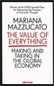 Mariana Mazzucato - The Value of Everything - Making and Taking in the Global Economy.