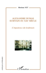 Alexandre Dumas, écrivain du XXIe siècle