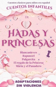  Mariana Pinedo - Cuentos Clásicos para Niños en Español: Cuentos Infantiles de Hadas y Princesas - Cuentos infantiles, #1.