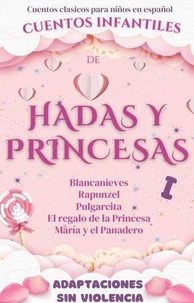 Cuentos Clásicos para Niños en Español: Cuentos Infantiles de Hadas y Princesas