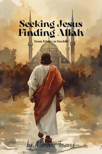 Seeking Jesus Finding Allah