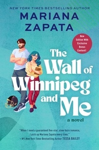 Ebooks Google télécharger pdf The Wall of Winnipeg and Me  - A Novel en francais par Mariana Zapata 9780063325869
