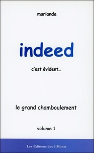  Marianda - Indeed, c'est évident... - Tome 1, Le grand chamboulement.