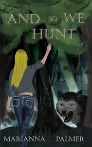 And So We Hunt