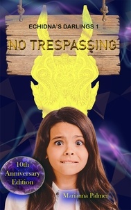  Marianna Palmer - No Trespassing - Echidna's Darlings, #1.