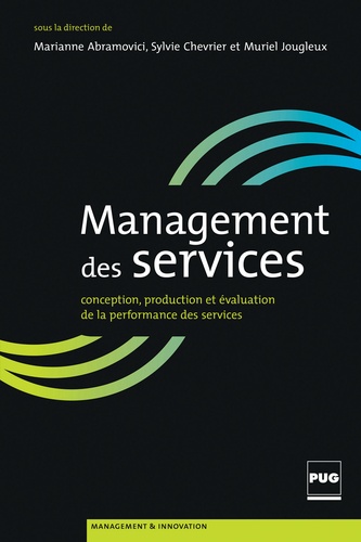 Marianne Abramovici et Sylvie Chevrier - Management de services - Conception, production et évaluation de la performance des services.