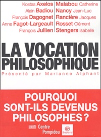Marianne Alphant et  Collectif - La vocation philosophique.