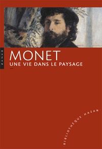 Marianne Alphant - Monet - Une vie dans le paysage.