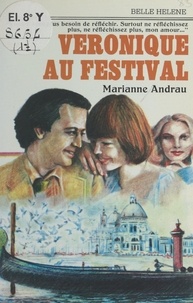 Marianne Andrau - Véronique au Festival.