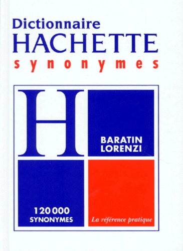Marianne Baratin-Lorenzi et Marc Baratin - Dictionnaire des synonymes.