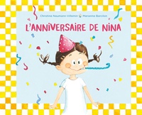 Marianne Barcilon et Christine Naumann-Villemin - Nina  : L'anniversaire de Nina.