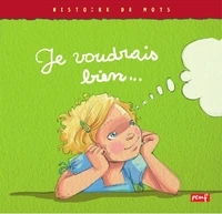 Je voudrais bien...