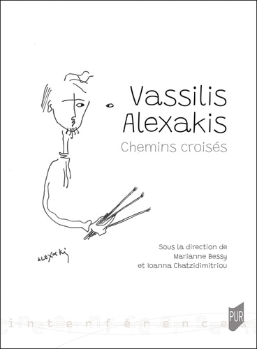Vassilis Alexakis. Chemins croisés