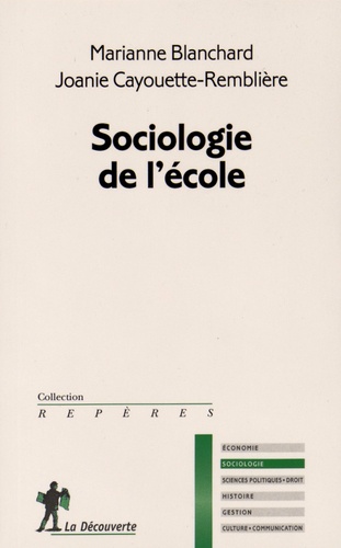 Marianne Blanchard et Joanie Cayouette-Remblière - Sociologie de l'école.