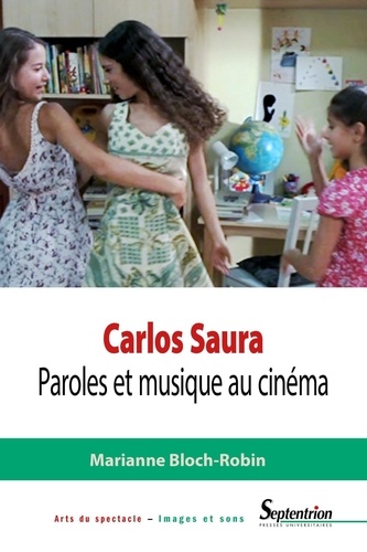 Carlos Saura. Paroles et musique au cinéma