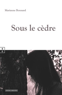 Marianne Bonnard - Sous le cèdre.