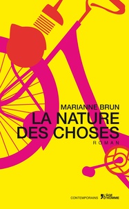 Marianne Brun - La nature des choses.