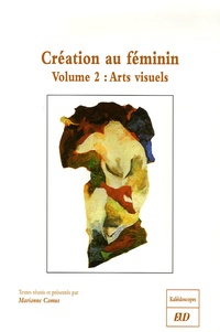 Marianne Camus - Création au féminin - Volume 2, Arts visuels.