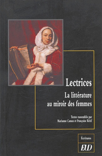 Lectrices - La littérature au miroir des femmes de Marianne Camus - Livre -  Decitre
