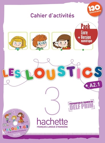 Marianne Capouet et Hugues Denisot - Les Loustics 3 A2.1 - Cahier d'activités + version numérique. 1 CD audio