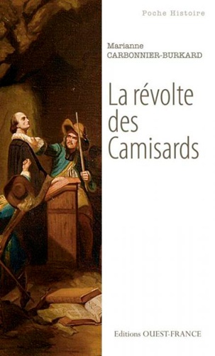 Marianne Carbonnier-Burkard - La révolte des Camisards.