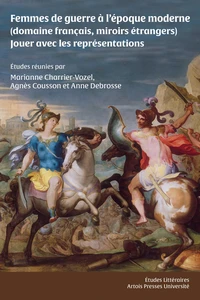 Femmes de guerre à l’époque moderne (domaine français, miroirs étrangers)