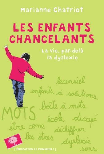 Les enfants chancelants. La vie, par-delà la dyslexie