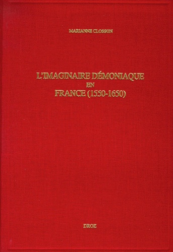 L'Imaginaire Demoniaque En France (1550-1650). Genese De La Litterature Fantastique