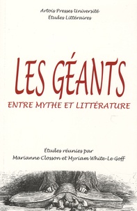 Marianne Closson et Myriam White-Le Goff - Les géants - Entre mythe et littérature.