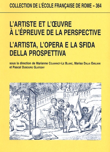 Marianne Cojannot-Le Blanc - L'artiste et l'oeuvre à l'épreuve de la perspective - Edition bilingue français-italien.