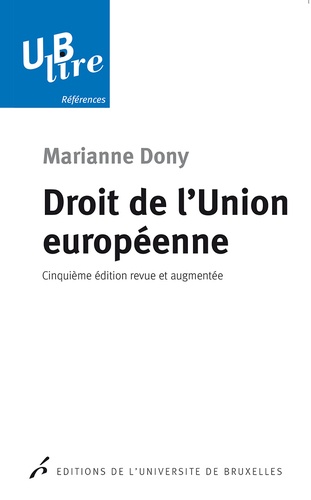 Marianne Dony - Droit de l'Union européenne.