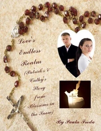 Love's Endless Realm (Patrick &amp; Cathy's Story)