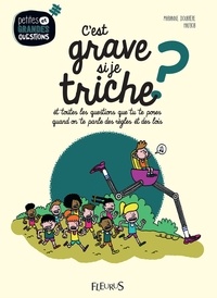 Marianne Doubrère et  Halfbob - C'est grave si je triche ? - Et toutes les questions que tu te poses quand on te parle des règles et des lois.