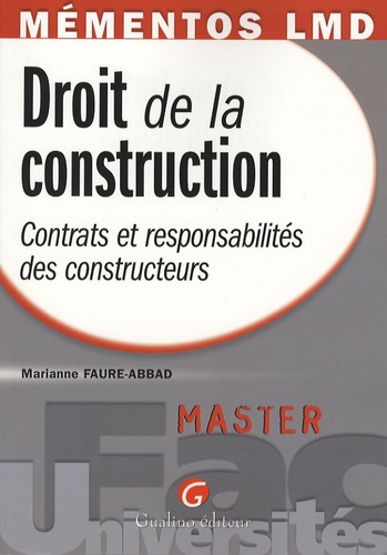 Marianne Faure-Abbad - Droit de la construction - Contrats et responsabilités des constructeurs.